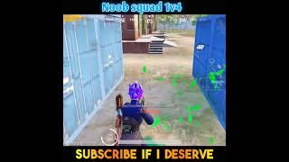 Noob squad 1v4 