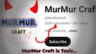 Rant @MurMurCraft /// murmur Craft is Toxic