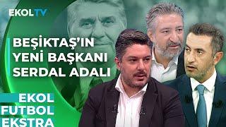 Serdal Adalı Beşiktaş'ı Kaostan Çıkarabilecek mi? | Onur Yıldız - Yusuf Kenan Çalık-Serdar Sarıdağ