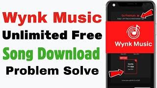 Wynk Music Song Download Problem Solve | Wynk music free song download