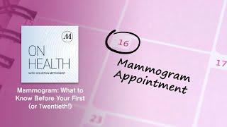 Mammogram: What to Know Before Your First (or Twentieth!)