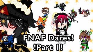 ||FNAF dares!||FNAF x Gacha||Part 1||Not original||￼