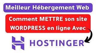 Comment METTRE son site WORDPRESS en ligne sur Internet avec un L'hébergement Web HOSTINGER