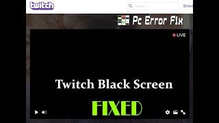 FIXED: Twitch Black Screen | Not Loading | Working Tutorial | PC Error Fix