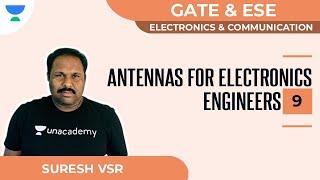 Antennas for Electronics Engineers - 9 | ECE | GATE & ESE | Suresh VSR