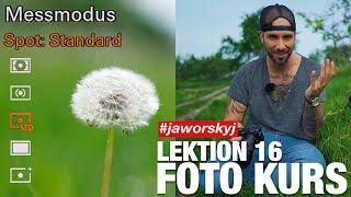 Welcher MESSMODUS für BESSERE FOTOS? | Jaworskyj Foto Kurs  Lektion 16