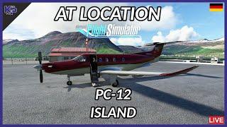 [MSFS] MIT DER PC-12 IN ISLAND (GERMAN)