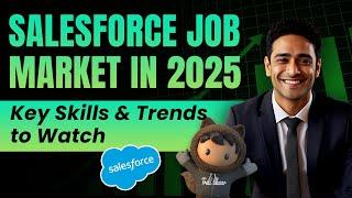 Salesforce Job Market in 2025: Key Skills and Trends To Watch | saasguru