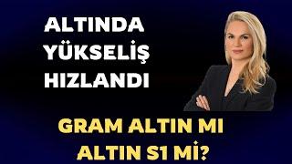 ALTINDA YÜKSELİŞ HIZLANDI.. GRAM ALTIN MI ALTIN S1 DARPHANE Mİ?