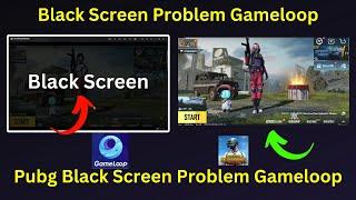 Pubg Black Screen Problem Gameloop |