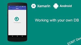 Xamarin Android Tutorial - Working with your own DB