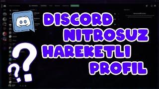 Discord Nitrosuz Hareketli Profil Fotosu Yapma