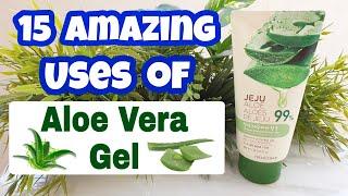 15 USES OF ALOE VERA GEL || Aloe Vera Benefits for Skin and Hair