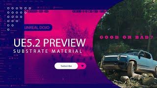 Unreal Engine 5.2 | What You Need to Know About the Substrate Material