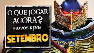 Os Melhores Lançamentos Chegando em Setembro 2024 | O Que Jogar Agora? Novos RPGs