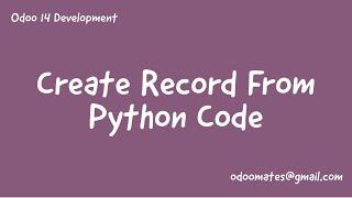 34.How To Create Record From Code In Odoo || Add Record To Model From Wizard In Odoo