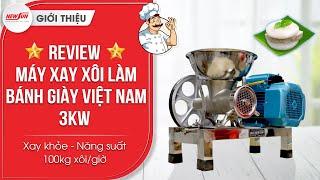 Review Máy xay xôi làm bánh giày Việt Nam 3KW: Xay khỏe - Năng suất 100kg xôi/giờ • Điện Máy NEWSUN