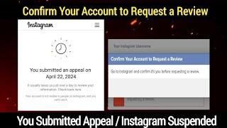 You Submitted an Appeal on Instagram | Confirm Your Account to Request Review | Instagram Suspended