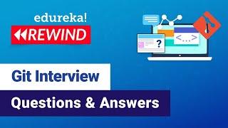Git Interview Questions and Answers | Git Tutorial | DevOps Training | Edureka | DevOps Rewind - 3