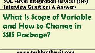 SSIS Interview Question   What is Scope of Variable and How to Change in SSIS Package