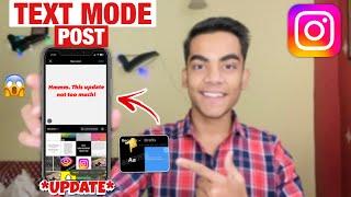 Instagram Text Mode Post | How To Upload Text Post on Instagram | Instagram New Update