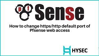 How to change http / https default port in Pfsense