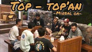 TOP-TOPAN - MIQBAL GA || COVER JUMAWANMUSIC #toptopan #cover