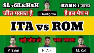 ITA vs ROM Dream 11 Prediction | ITA vs ROM Dream 11 ITA vs ROM Dream11 Prediction Today Match