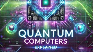 Quantum Computing: The Future of Technology Explained!