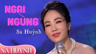 Còn Ai Nhớ Bài Hát Này không| Ca Sĩ SA HUỲNH | Ngại Ngùng- Quốc Dũng