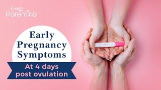 Early Pregnancy Symptoms at 4 Days Post Ovulation (4 DPO)