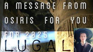 Osiris has a message for you for 2025 Psychic Reading