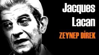 Jacques Lacan - Zeynep Direk İle Felsefe Vakti - Türkçe