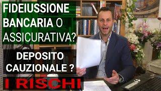 Meglio fideiussione bancaria o assicurativa, differenze e rischi. Aprite gli occhi!!!