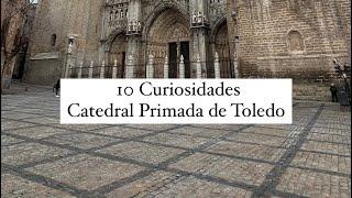 ️ 10 curiosidades de la Catedral Primada de Toledo El Viaje de Romancito