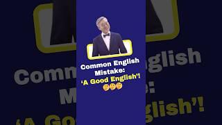 Why ‘A Good English’ Is Wrong | Common English Mistake Explained #englishmistakes