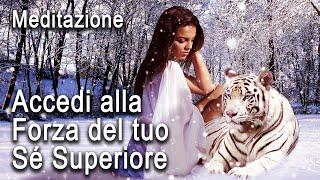 Meditazione Guidata - Accedi alla Forza del tuo Sé Superiore