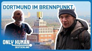 Drogen & Obdachlosigkeit: Dortmunds Schattenseiten | Only Human Deutschland