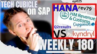 Weekly 180 - ep025 HANArev79, HMRC Unity, AI in RISE, Q2Results, Kyndryl