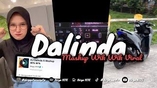 DJ DALINDA X MASHUP WIK WIK VIRAL TIK TOK DIRGA YETE (Slow & Reveb) 