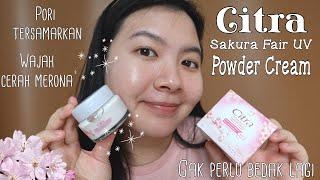 Skincare Mencerahkan PART 2/2: Citra Sakura Fair UV Powder Cream