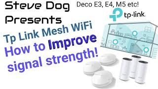 TP-Link Deco, Hints and Tips! M5, E4, E3 Improve Mesh Wifi Strength!