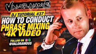 DJ Tutorial #37: How To Conduct Phrase Mixing (4K Video)