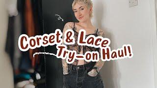 Corset & Lace Try-on Haul! 