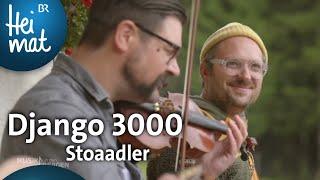 Django 3000: Stoaadler | Musik in den Bergen | BR Heimat - die beste Volksmusik