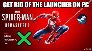 How to SKIP or REMOVE the Launcher from Marvel's Spider-Man Remastered on PC | Load Directly to Game