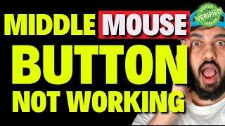 Middle Mouse Button Not Working