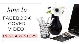 Facebook Cover Video in 3 easy steps