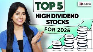 Top 5 High Dividend Stocks for 2025 | Best Dividend Paying Stocks | Stocks to Buy Now