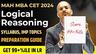 MBA CET Logical Reasoning Preparation 2024 | Syllabus, Important Topics, & Preparation Guide